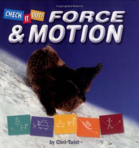 Check It Out! Force & Motion. Серия книг о законах физики для детей
