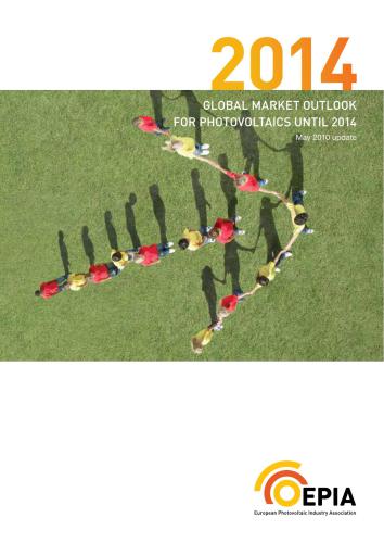 EPIA, Global Market Outlook for Photovoltaics (PV) from 2010 to 2014