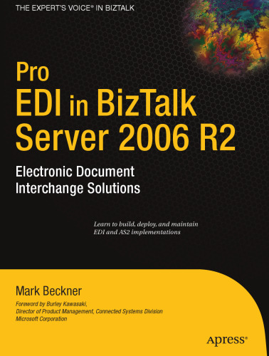 Pro EDI in BizTalk Server 2006 R2: Electronic Document Interchange Solutions