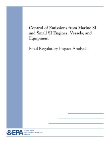 Control of Emissions from Marine SI and Small SI Engines, Vessels, and Equipment. Final Regulatory Impact Analysis