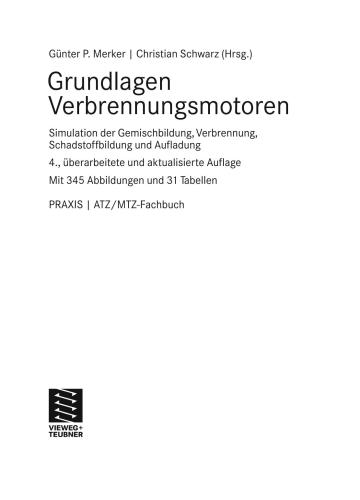 Grundlagen Verbrennungsmotoren: Simulation der Gemischbildung, Verbrennung, Schadstoffbildung und Aufladung