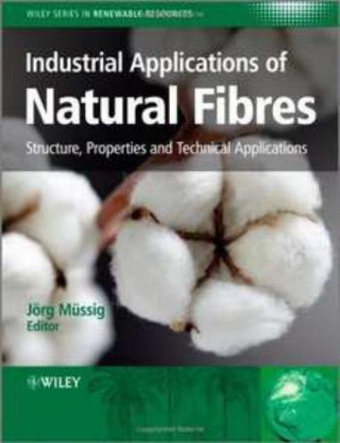 Industrial Applications of Natural Fibres: Structure, Properties and Technical Applications (Промышленное применение природных волокон)