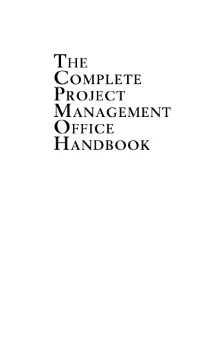 The Complete Project Management Office Handbook, Second Edition
