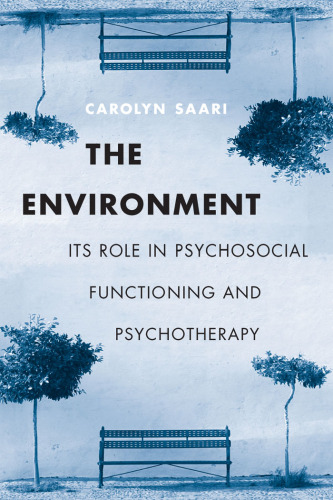 The environment: its role in psychosocial functioning and psychotherapy