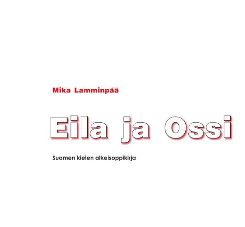 Eila ja Ossi: Suomen kielen alkeisoppikirja