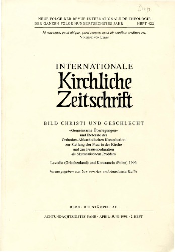 Gemeinsame Überlegungen und Referate der Orthodox-Altkatholischen Konsultation zur Stellung der Frau in der Kirche und zur Frauenordination als ökumenischem Problem