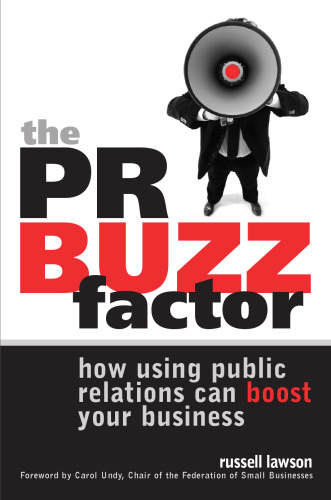 The PR Buzz Factor: How Using Public Relations Can Boost Your Business