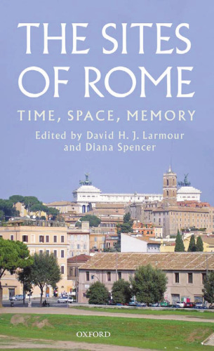 The Sites of Rome: Time, Space, Memory