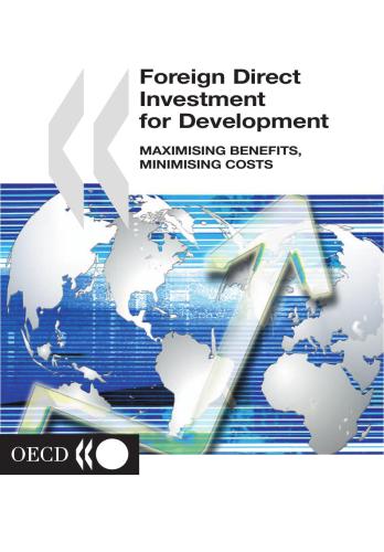 Foreign Direct Investment for Development: Maximising Benefits, Minimising Costs