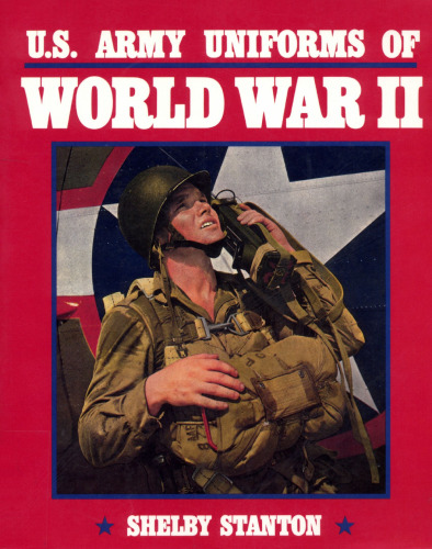U.S. Army Uniforms of World War II