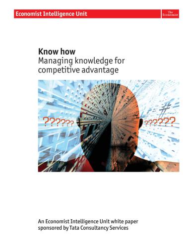 Know how: Managing knowledge for competitive advantage
