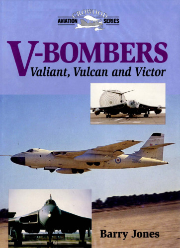 V-Bombers. Valiant, Vulkan and Victor