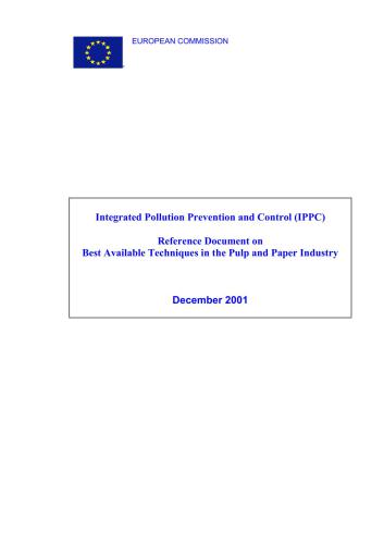 European commission. Integrated Pollution Prevention and Control (IPPC). Reference Document on Best Available Techniques in the Pulp and Paper Industry