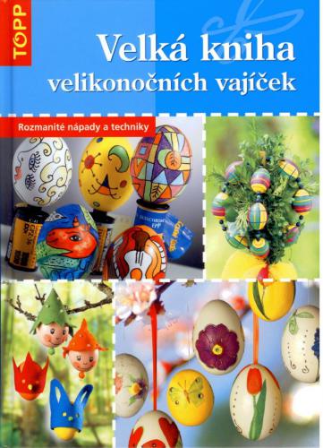 Velká kniha velikonočnich vajíček. Великая книга пасхальных яиц