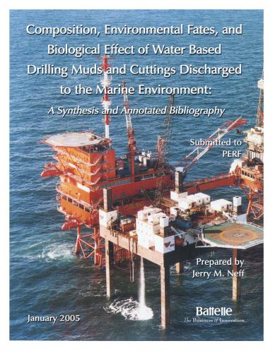 Composition, Environmental Fates, and Biological Effects of Water Based Drilling Muds and Cuttings Discharged to the Marine Environment. A Synthesis and Annotated Bibliography