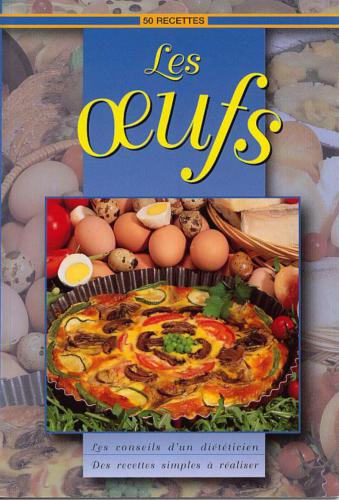 50 recettes. Les Oeufs