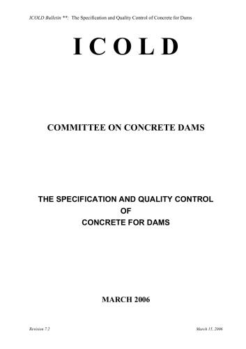International Commission on Large Dams (ICOLD) - The specification and quality control of concrete for dams