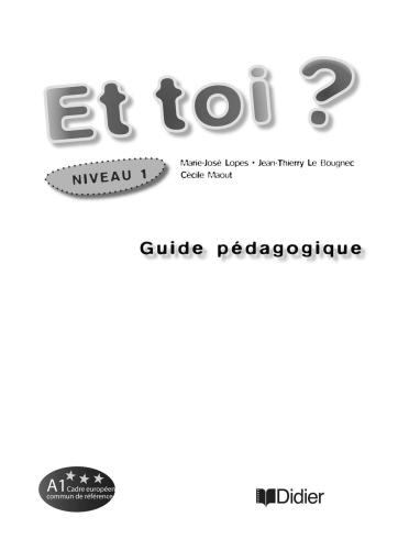 Et toi? Guide pédagogique. Niveau 1