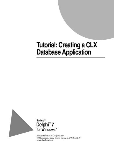 Borland. Delphi 7: Creating a CLX Database Application