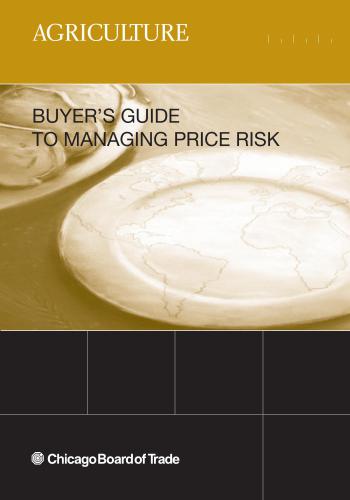 Chicago Board of Trade, Buyers guide to managing price risk