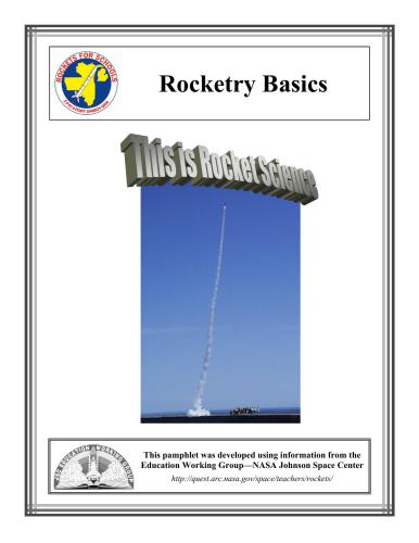 Rocket for schools. This is rocket science: Rocketry Basics