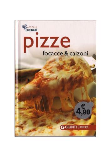 Pizze, focacce e calzoni