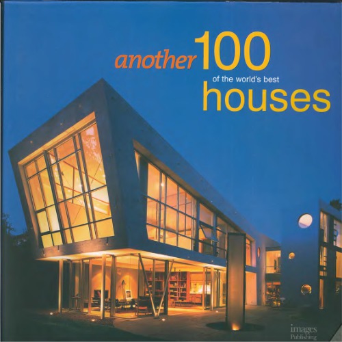 Another 100 of the world's best houses