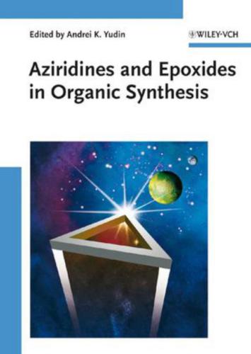 Aziridines and Epoxides in Organic Synthesis (Азиридины и эпоксиды в органическом синтезе)