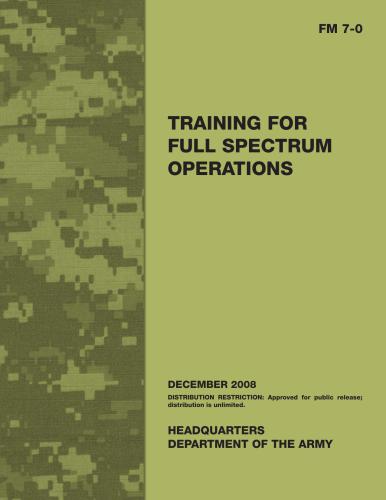 FM 7-0 Training for full spectrum operations