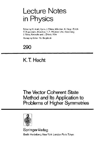The Vector Coherent State Method and Its Application to Problems of Higher Symmetries