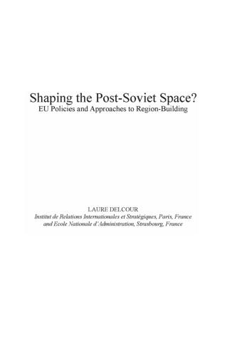 Shaping the Post-Soviet Space? EU Policies and Approaches to Region-Building