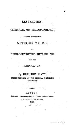 Researches, Chemical and Philosophical; Chiely Concerning Nitrous Oxide, or Dephlogisticated Nitrous Air, and Its Respiration