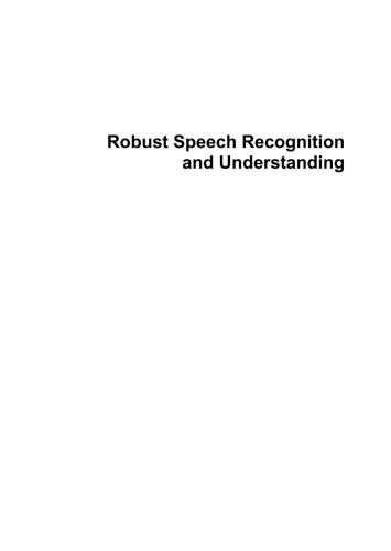 Robust Speech Recognition and Understanding