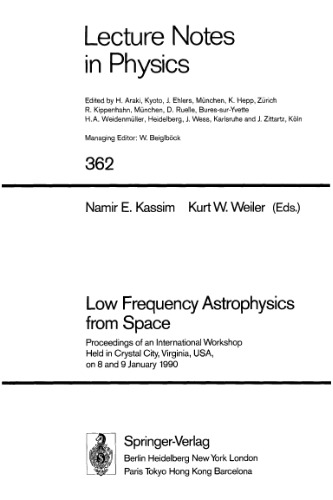 Low Frequency Astrophysics from Space: Proceedings of an International Workshop Held in Crystal City, Virginia, USA, on 8 and 9 January 1990