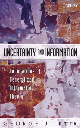 Uncertainity and Information. Foundations of Generalized Information Theory