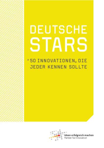 Deutsche Stars. 50 Innovationen, die jeder kennen sollte