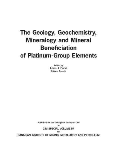 The Geology, Geochemistry, Mineralogy and Mineral Beneﬁciation of Platinum-Group Elements