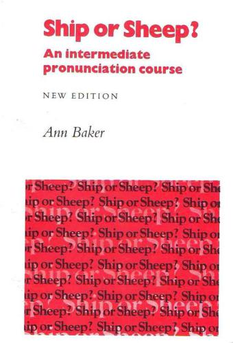 Ship or Sheep? An Intermediate Pronunciation Course. New edition