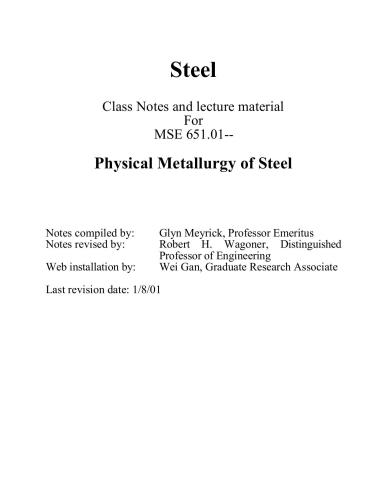 Steel Class Notes and lecture material For MSE 651.01 Physical Metallurgy of Steel