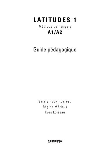 Latitudes 1. Méthode de français. A1/A2. Guide pédagogique