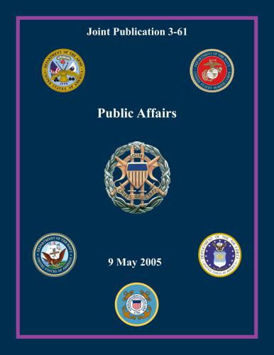 Joint Chiefs of Staff. Joint Publication 3-61, Public Affairs