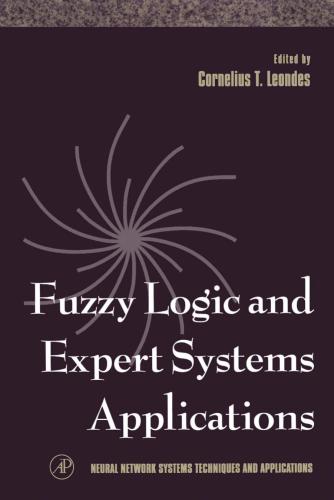 Neural Network Systems Techniques and Applications. Volume 6. Fuzzy Logic and Expert Systems Applications