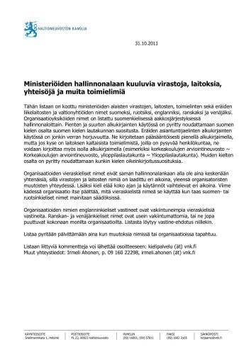 Ministeriöiden hallinnonalaan kuuluvia virastoja, laitoksia, yhteisöjä ja muita toimielimiä / Министерства, ведомства, учреждения, общественные и другие организации
