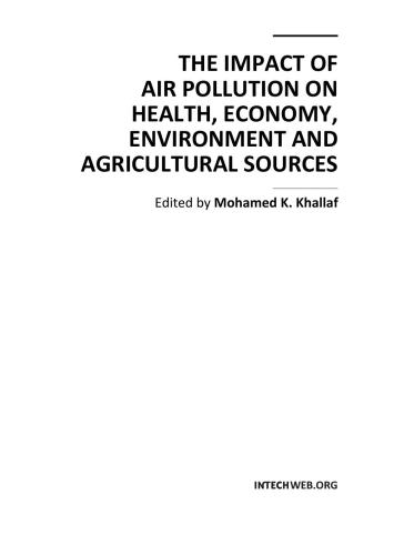 The Impact of Air Pollution on Health, Economy, Environment and Agricultural Sources