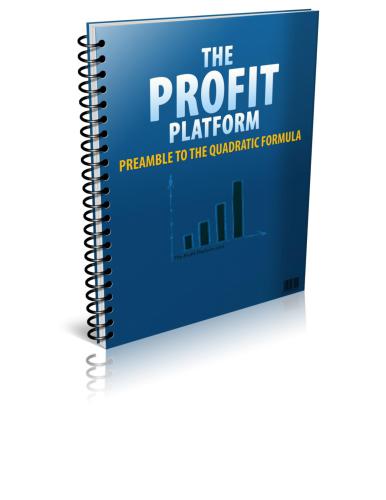 The profit platform. Preamble to the quadratic formula