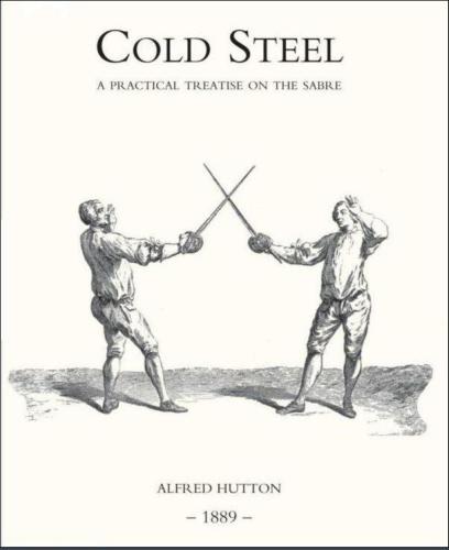 Cold Steel: A Practical Treatise on the Sabre