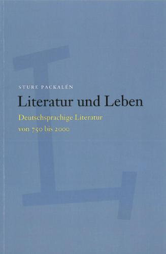 Literatur und Leben. Deutschsprachige Literatur von 750 bis 2000