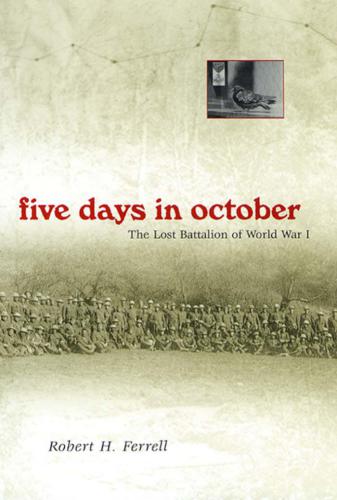 Five Days in October: The Lost Battalion of World War I