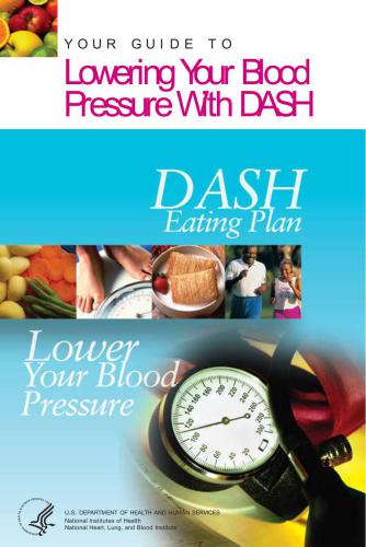 Your guide to Lowering Your Blood Pressure With DASH