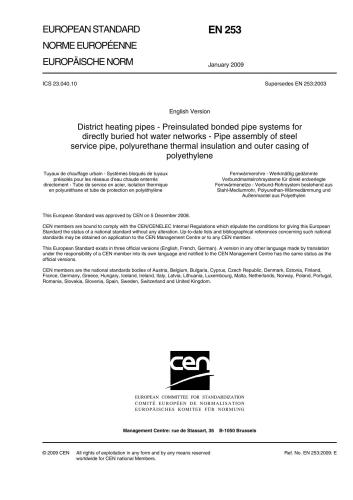 EN 253: 2009 District heating pipes - Preinsulated bonded pipe systems for directly buried hot water networks - Pipe assembly of steel service pipe, polyurethane thermal insulation and outer casing of polyethylene (Eng)